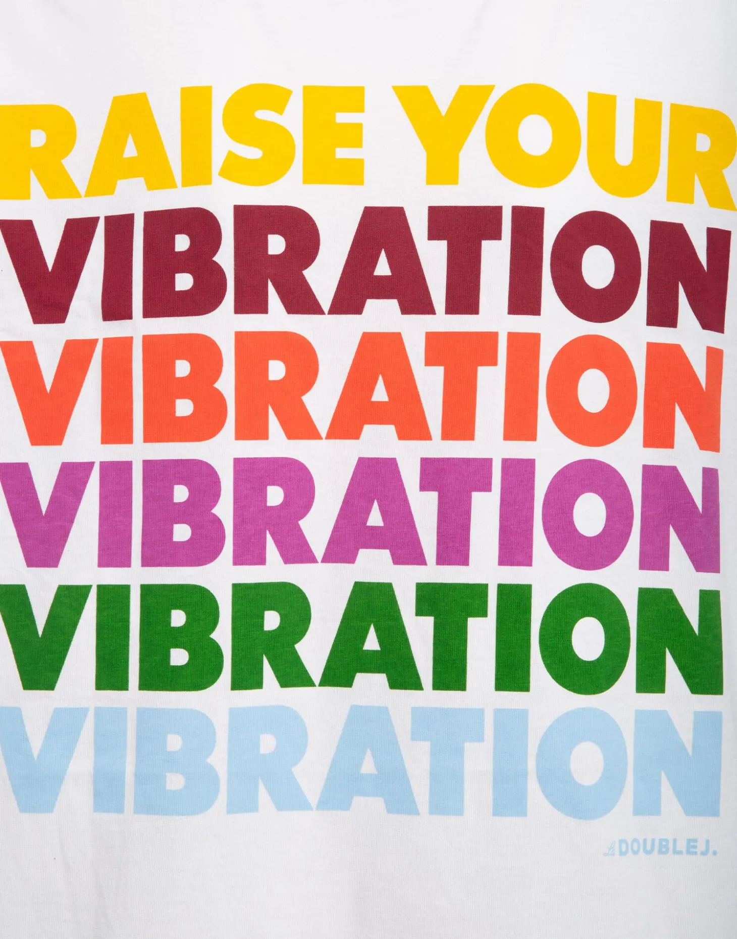 Raise Your Vibration T-ShirtSolid Print in Jersey